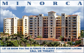 Let us show you the ultimate in oceanfront luxury living, at Minorca! Call us today!